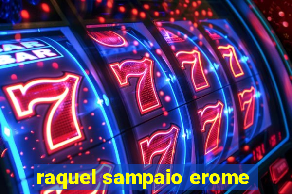 raquel sampaio erome